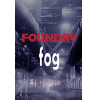 Foundry Fog